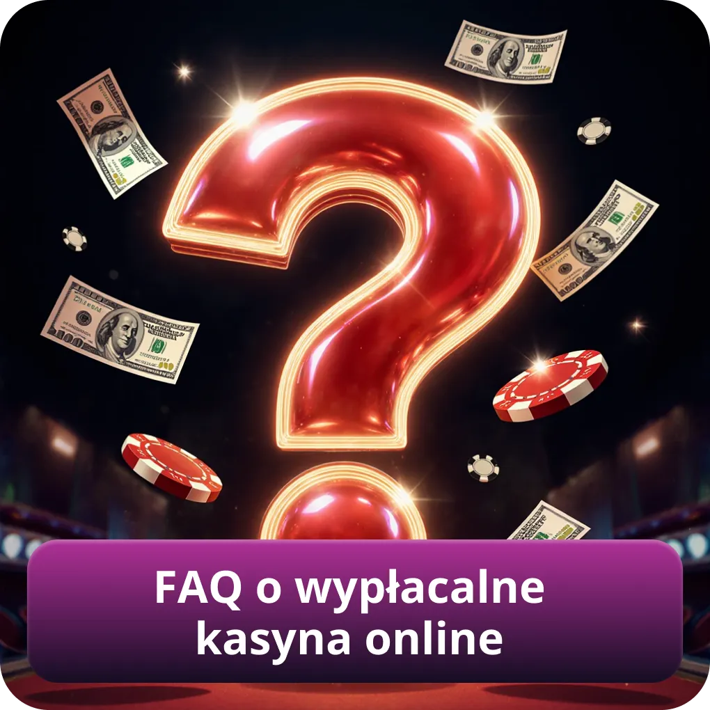 FAQ o wypłacalne kasyna online