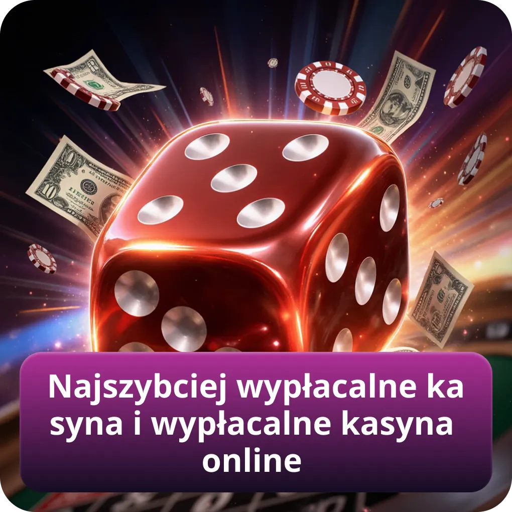 Najszybciej wypłacalne kasyna i wypłacalne kasyna online