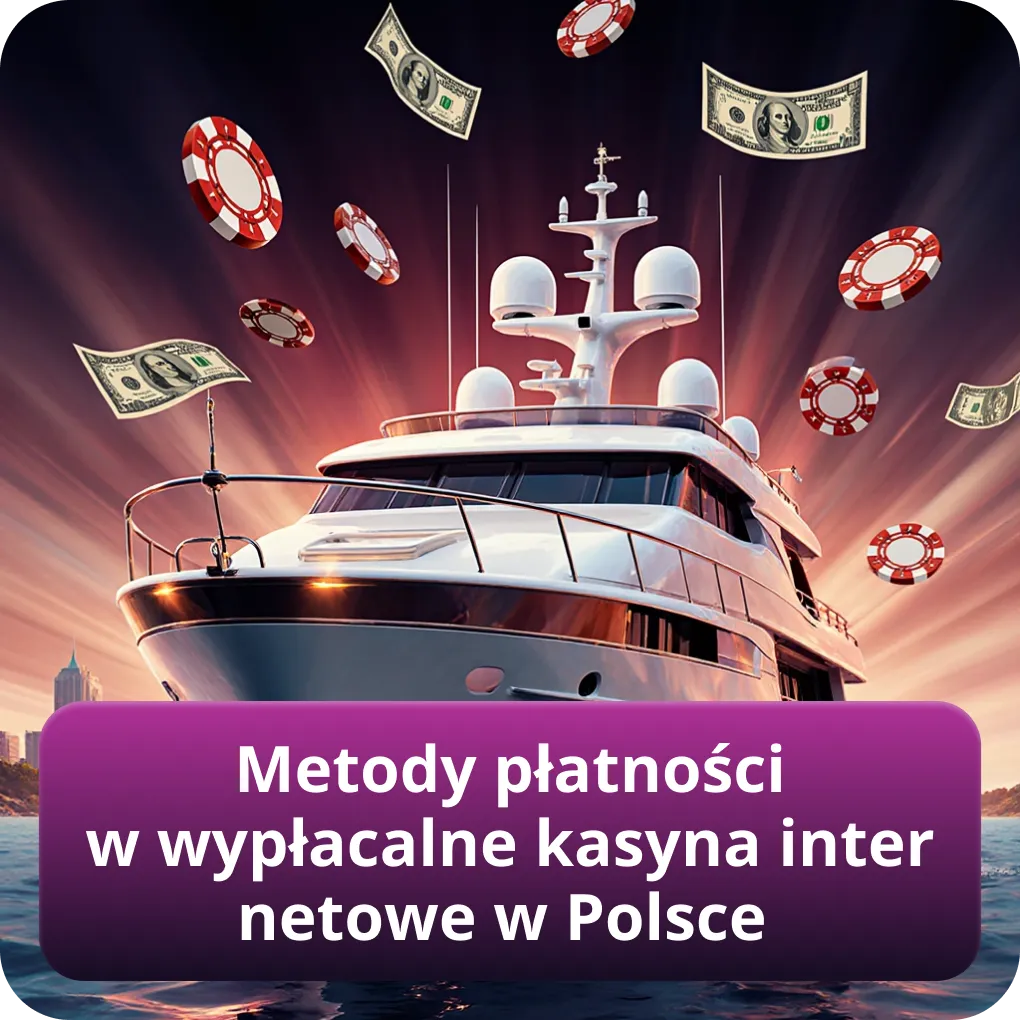 Metody płatności w wypłacalne kasyna internetowe w Polsce